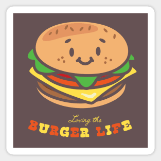 Loving the burger life Sticker